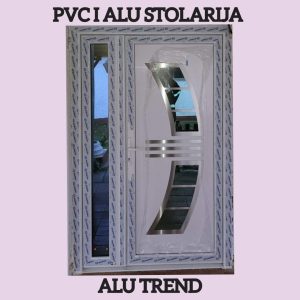 Pvc i Alu stolarija Kikinda ALU TREND DOO