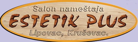 Nameštaj ESTETIK PLUS Kruševac